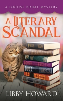 A Literary Scandal - Book #5 of the Locust Point Mystery