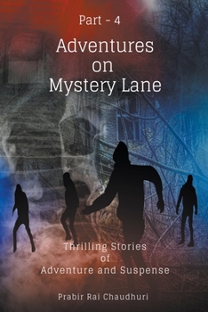 Paperback Adventures on Mystery Lane: Thrilling Stories of Adventure and Suspense. Part -4 Book