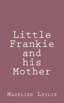 Little Frankie and his Mother - Book  of the Little Frankie