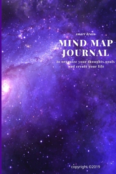 Paperback Mind Map Journal: To organize your thoughts, goals and create your life 6"*9" Book