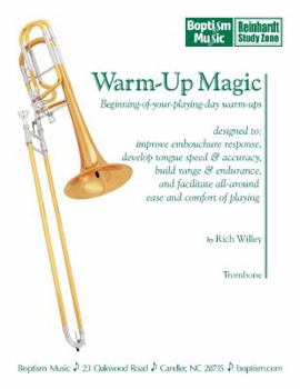 Warm-Up Magic for Trombone, by Rich Willey