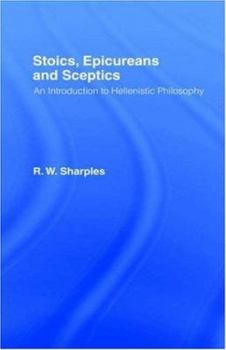 Paperback Stoics, Epicureans and Sceptics: An Introduction to Hellenistic Philosophy Book