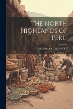 Paperback The North Highlands of Peru Book