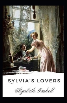 Paperback Sylvia's Lovers Illustrated Book