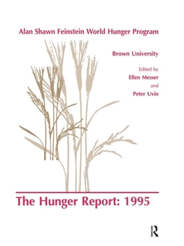 Paperback The Hunger Report 1995: The Alan Shawn Feinstein World Hunger Program, Brown University, Providence, Rhode Island Book