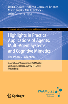 Paperback Highlights in Practical Applications of Agents, Multi-Agent Systems, and Cognitive Mimetics. the Paams Collection: International Workshops of Paams 20 Book