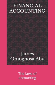 FINANCIAL ACCOUNTING: The laws of accounting