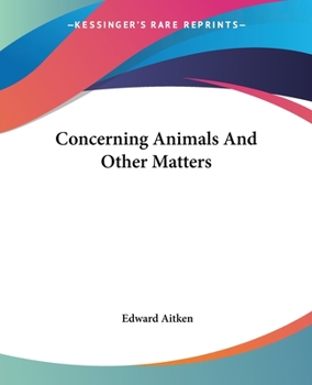 Paperback Concerning Animals And Other Matters Book