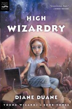 Paperback High Wizardry: The Third Book in the Young Wizards Series Book