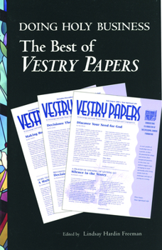 Paperback Doing Holy Business: The Best of Vestry Papers Book