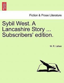 Paperback Sybil West. a Lancashire Story ... Subscribers' Edition. Book