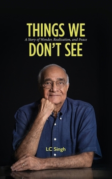 Hardcover Things We Don't See: A Story of Wonder, Realization, and Peace Book