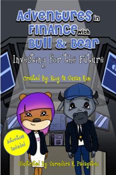 Paperback Adventures in Finance with Bull & Bear: Investing for the Future with Activities Book