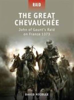 Paperback The Great Chevauchée: John of Gaunt's Raid on France 1373 Book
