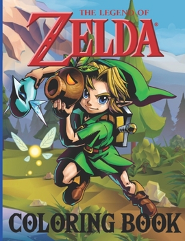 Paperback The Legend Of Zelda Coloring Book: Unique Coloring Pages for Children and Adults, A Great Gift for Lovers of The Legend Of Zelda [Large Print] Book