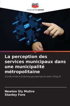La perception des services municipaux dans une municipalité métropolitaine (French Edition)