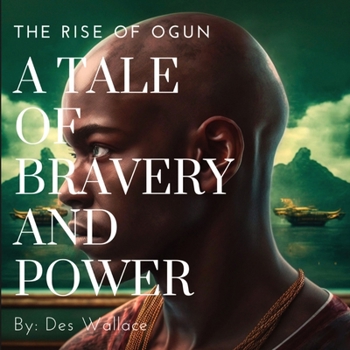 Paperback A Tale of Bravery and Power: The Rise of Ogun [Large Print] Book