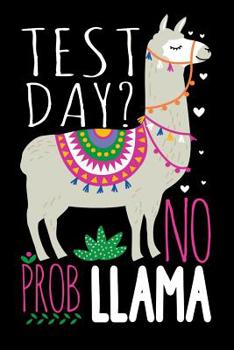 Paperback Test Day? No Prob Llama: School Gifts For Teachers Book