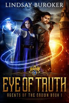 Eye of Truth - Book #1 of the Agents of the Crown 