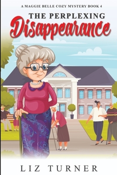 Paperback The Perplexing Disappearance: A Maggie Belle Cozy Mystery - Book 4 Book