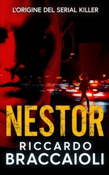 Nestor: L’origine dell’assassino in serie (Ispettore Álex Cortés, romanzo poliziesco, crimine e mistero) (Italian Edition)