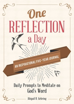 Hardcover One Reflection a Day: An Inspirational Five-Year Journal: Daily Prompts to Meditate on God's Word Book