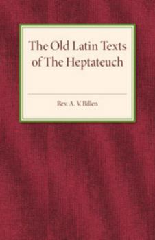 Paperback The Old Latin Texts of the Heptateuch Book