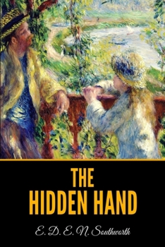 The Hidden Hand, Or, Capitola the Madcap - Book #1 of the Capitola Black