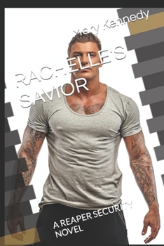 Paperback Rachelle's Savior: A Reaper Security Novel Book