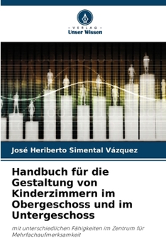Handbuch für die Gestaltung von Kinderzimmern im Obergeschoss und im Untergeschoss (German Edition)