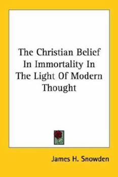 Paperback The Christian Belief in Immortality in the Light of Modern Thought Book