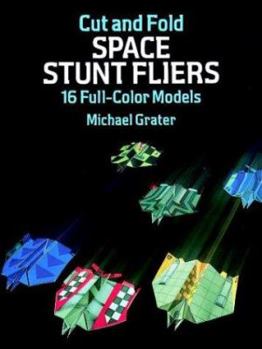 Paperback Cut and Fold Space Stunt Fliers: 16 Full-Color Models Book