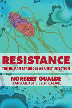 Hardcover Resistance: The Human Struggle Against Infection Book