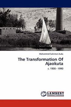 Paperback The Transformation Of Ajaokuta Book