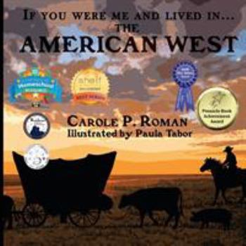 Paperback If You Were Me and Lived in... the American West: An Introduction to Civilizations Throughout Time Book