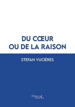 Paperback Du coeur ou de la raison [French] Book