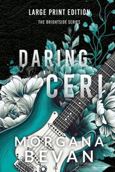 Daring Ceri: A Second Chance Rock Star Romance (Large Print) (True Platinum - Large Print)