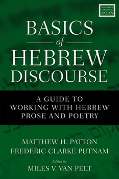 Paperback Basics of Hebrew Discourse: A Guide to Working with Hebrew Prose and Poetry Book