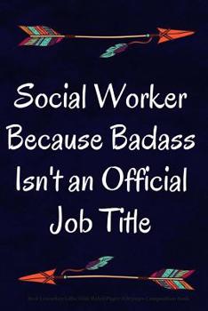 Paperback Social Worker Because Badass Isn't an Official Job Title Book