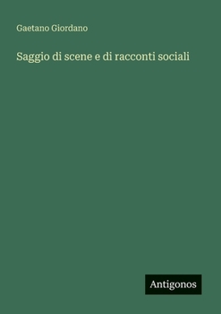 Paperback Saggio di scene e di racconti sociali [Italian] Book