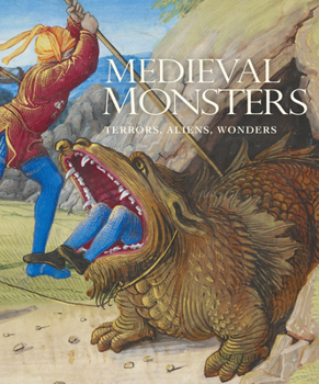 Hardcover Medieval Monsters: Terrors, Aliens, Wonders Book