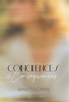 Hardcover Coincidences & Consequences Book