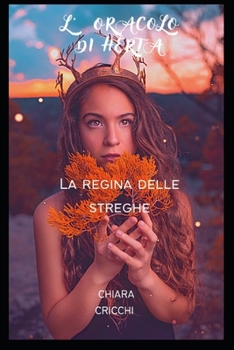 Paperback L'oracolo di Herta: La Regina delle streghe [Italian] Book