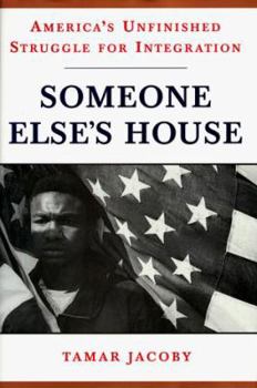 Hardcover Someone Else's House: America's Unfinished Struggle for Integration Book