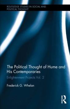 Hardcover Political Thought of Hume and His Contemporaries: Enlightenment Projects Vol. 2 Book