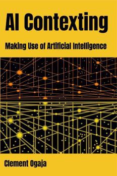 Hardcover AI Contexting: Making Use of Artificial Intelligence Book