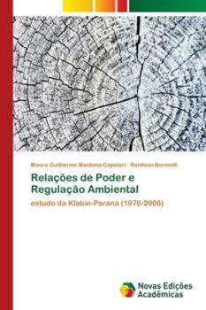 Paperback Relações de Poder e Regulação Ambiental [Portuguese] Book