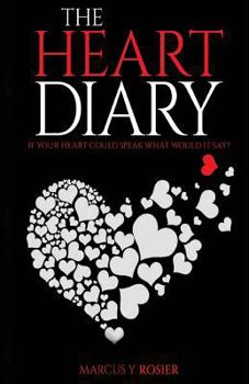 Paperback The Heart Diary: If Your Heart Could Speak, What Would It Say? Book