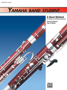 Paperback Yamaha Band Student, Book 2: Bassoon (Yamaha Band Method) Book