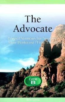 Paperback The Advocate: Gospel Sermons for Sundays After Pentecost Book